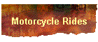 Motorcycle Rides
